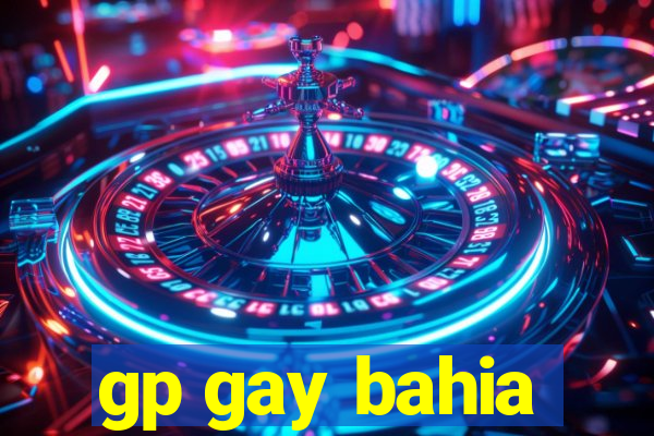 gp gay bahia